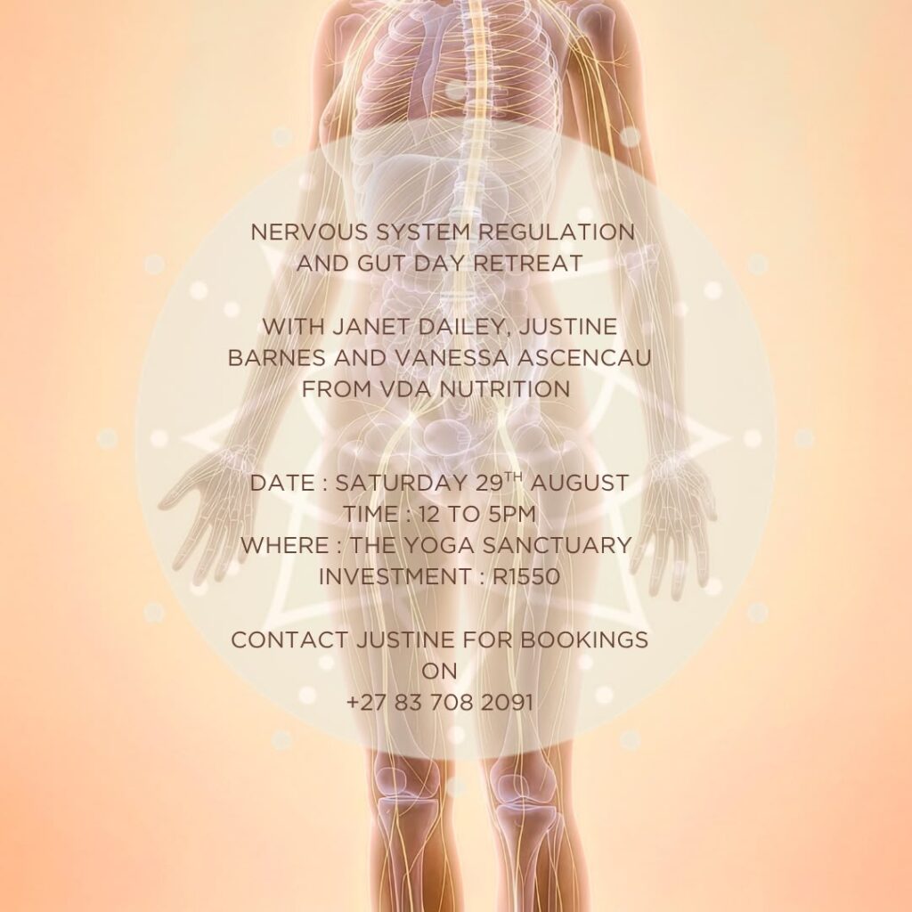 Nervous System Regulation and Gut Reset Day Retreat
With Justine Barnes, Janet Dailey & Vanessa Ascencao.
Saturday August 29th
12-5pm
Investment R1550
Bookings via Justine 083-7082091
Limited Space